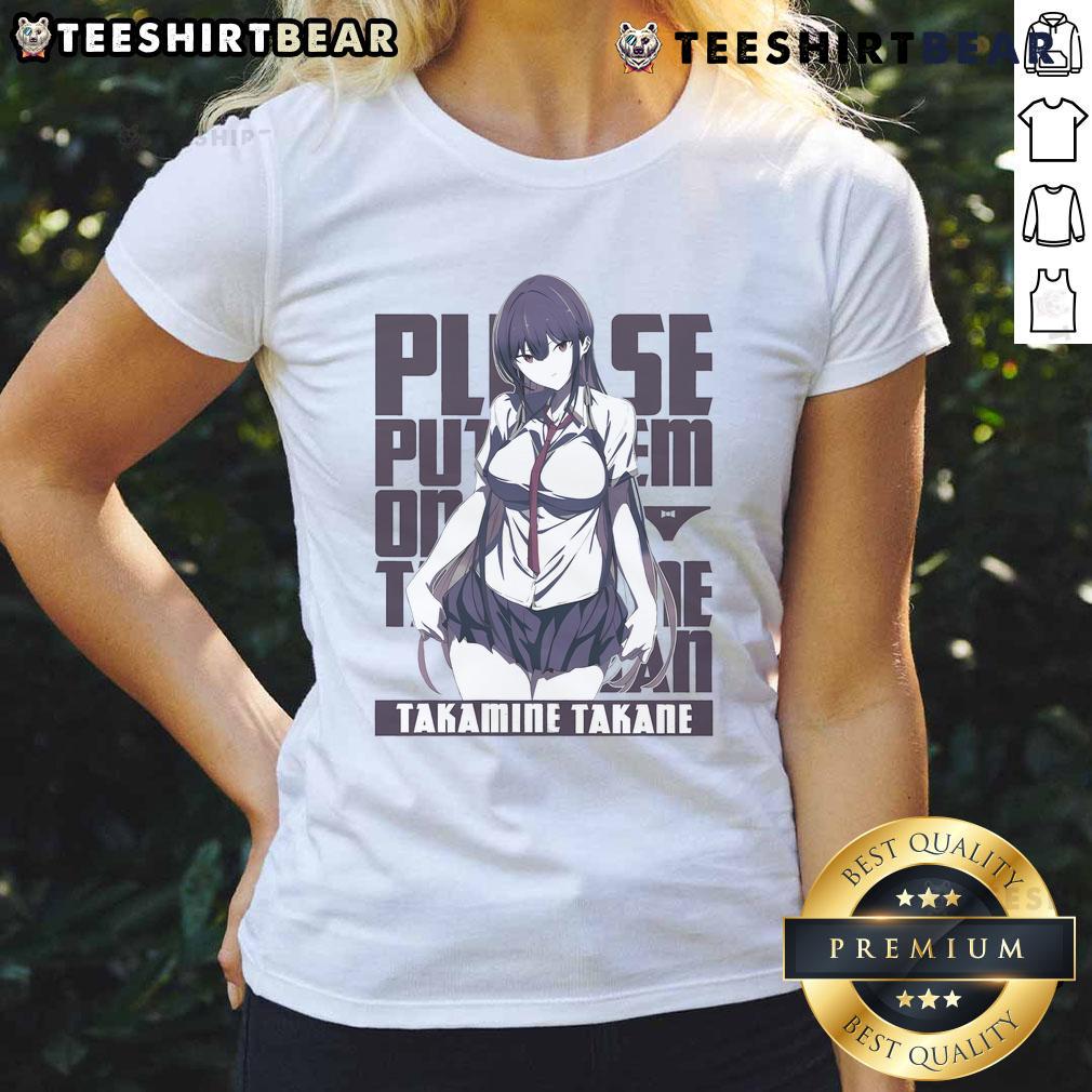 Pretty Please Put Them On Takamine San Ladies Tee Stylish Takamine San ladies tee featuring a vibrant design, perfect for casual wear and showcasing your unique style.