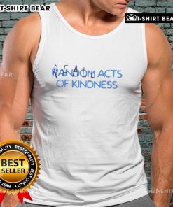 Pretty Real World Acts of Kindness Tank Top featuring a colorful design promoting positivity and compassion.