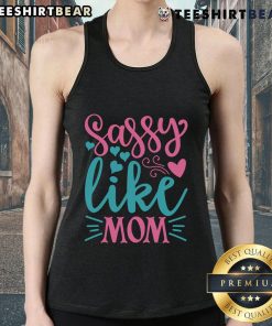 Pretty Sassy Like Mom tank top featuring a stylish design, perfect for trendy moms embracing their fun side.