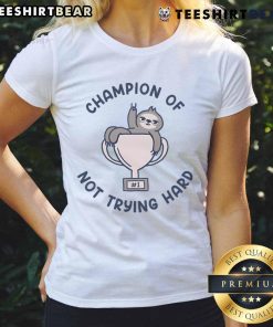 Pretty sloth slacker champion of not trying hard ladies tee design featuring a cute sloth in a relaxed pose.