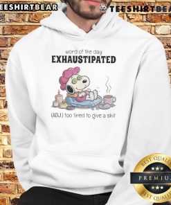 Alt Text: Cute Snoopy hoodie featuring the word of the day 'Exhaustipated' - too tired to care, perfect for casual wear.