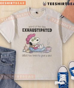 Pretty Snoopy Word of the Day t-shirt featuring 'Exhaustipated' design, perfect for casual wear and humor lovers.