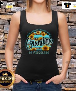 Alt Text: Pretty sunflower tank top with the quote 'Being a mom is an honor, being a grandma is priceless' in stylish font.