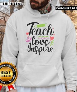 Pretty Teach Love Inspire Hoodie featuring a stylish design and motivational message for educators and teachers.