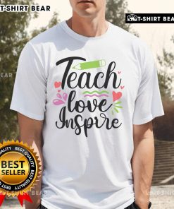 Alt Text: Pretty Teach Love Inspire T-Shirt featuring inspirational quote on a stylish design, perfect for educators and mentors.