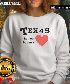 Pretty Texas Is For Lovers sweatshirt featuring a stylish design, perfect for casual wear and Texas pride.