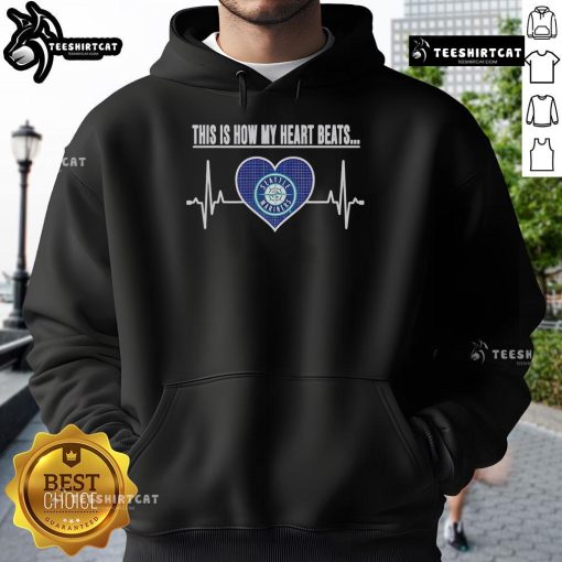 Seattle Mariners hoodie with 'Pretty This Is How My Heart Beats' design, showcasing team spirit and style.