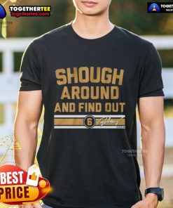 Pretty Tyler Shough Around And Find Out T-Shirt design featuring bold graphics and vibrant colors, perfect for fans.