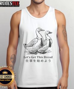 Pretty working goose wearing a 'Let's Get This Bread' tank top, showcasing a fun and trendy fashion statement.
