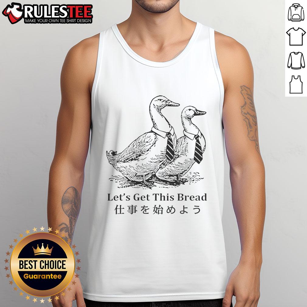 Pretty Working Goose Let'S Get This Bread Tank Top Pretty working goose wearing a 'Let's Get This Bread' tank top, showcasing a fun and trendy fashion statement.