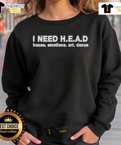 Colorful 'Nice I Need Head House Emotions Art Dance' sweatshirt featuring vibrant graphics and a trendy design.