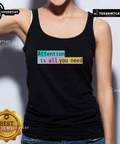 2025 Tank Top featuring 'Top Attention Is All You Need' design, perfect for stylish casual wear and summer outfits.