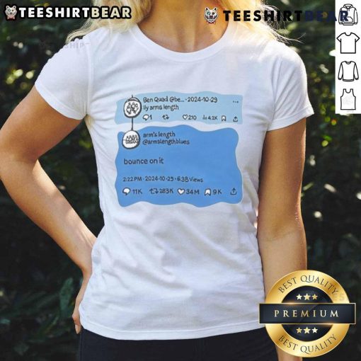 Top Ben Quad Ily Arms Length Bounce On It Ladies Tee showcasing a stylish design for women in casual wear.