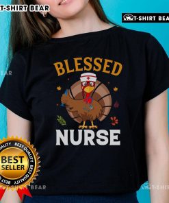 Top Blessed Nurse Turkey Thanksgiving Ladies Tee featuring a festive design perfect for nurses celebrating the holiday.