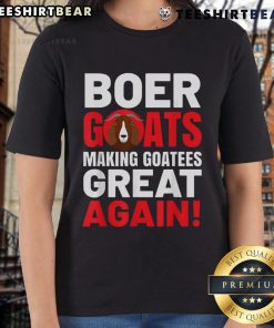 Alt Text: Top Boer Goats Making Goatess Great Again Ladies Tee - stylish shirt featuring Boer goats design for goat lovers.