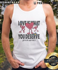 Top Briston Maroney Love Is What You Deserve Sad Happy Hearts Tank Top displayed on a stylish background, perfect for summer.
