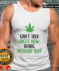 Stylish cannabis tank top featuring 'Can't Talk Right Now, Doing Pothead Shit' slogan, perfect for weed enthusiasts.