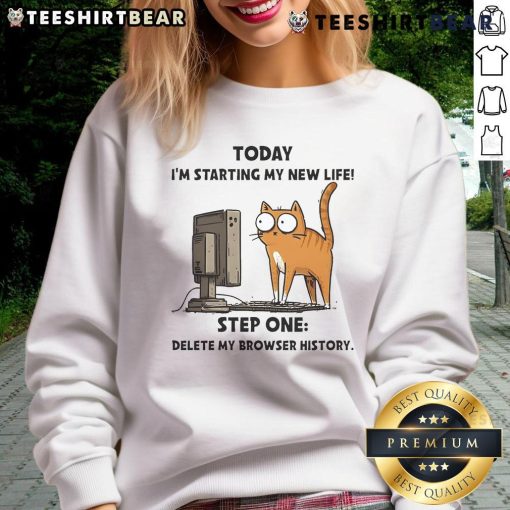 Alt Text: Top Cat sweatshirt featuring 'Today I'm starting my new life: Step one, delete my browser history' design.