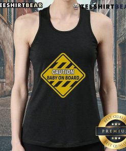 Top Caution Baby On Board Tank Top featuring a playful design perfect for parents and baby safety awareness.