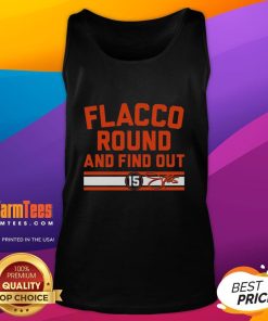 Top Cleveland Browns Joe Flacco Round and Find Out Signature Tank Top featuring bold graphics and team colors.