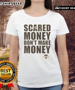 Top Coach T Scared Money Don't Make Money Ladies Tee featuring bold text and stylish design for women.
