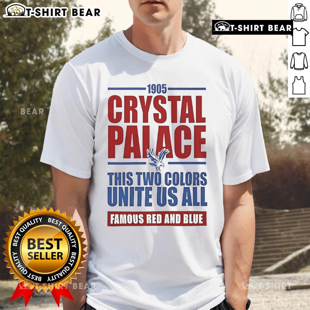 Top Crystal Palce Soccer Epl This Two Colors Unite Us All Famous Red And Blue 1905 T-Shirt Top Crystal Palace Soccer EPL T-shirt in red and blue, celebrating unity since 1905, perfect for fans of the team.