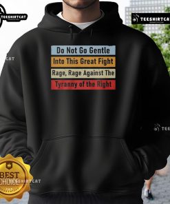 Stylish Top-Do-Not-Go-Gentle-Into-This-Great-Fight-Hoodie featuring bold graphic design, perfect for casual wear and inspiration.