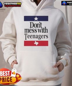 Alt Text: Cozy 'Don't Mess With Teenagers' Texas hoodie featuring bold text design, perfect for stylish teen comfort.
