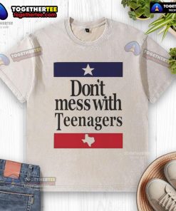 Top Don't Mess With Teenagers Texas Washed T-Shirt featuring a bold graphic design, perfect for casual wear.