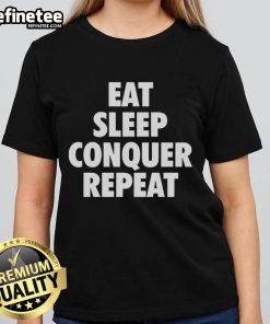Top Eat Sleep Conquer Repeat Ladies Tee featuring a stylish design for women who embrace an active lifestyle.