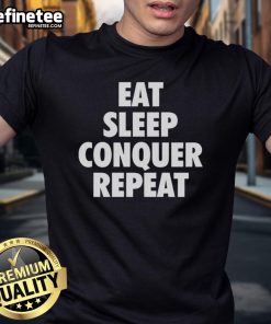 Top Eat Sleep Conquer Repeat T-Shirt design featuring motivational text in a bold, stylish font on a casual tee.