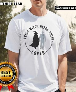 Top Every Witch Needs Their Coven T-Shirt featuring a stylish graphic design for witches and coven enthusiasts.