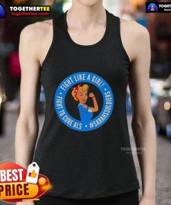 Sarah's Soldiers tank top featuring 'Fight Like A Girl' design for ALS awareness and support.