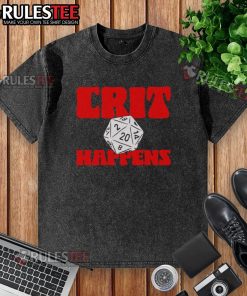 Alt Text: Top Gen Con Crit Happens Washed T-Shirt featuring a fun gaming design perfect for tabletop enthusiasts.