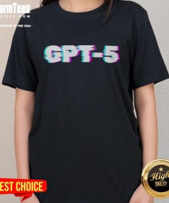 Top GPT-5 OpenAI Glitch Ladies Tee featuring a stylish design with vibrant colors and modern graphics for tech enthusiasts.