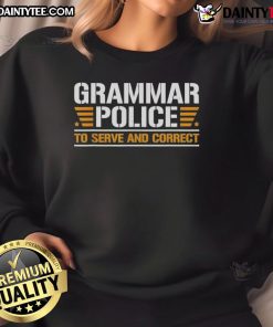 Cozy Top Grammar Police sweatshirt with a humorous design for grammar enthusiasts and language lovers.