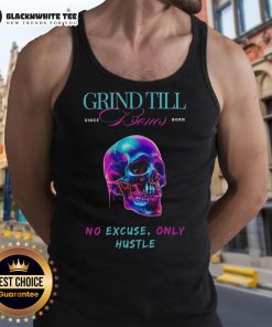 Top Grind Till Bones No Excuses Only Hustle Regular Skull Tank Top for fitness enthusiasts and motivational apparel.