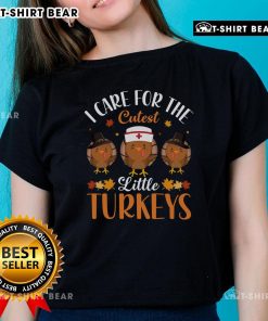 Top I Care For The Cutest Little Turkeys Thanksgiving Ladies Tee featuring adorable turkey graphics for festive style.