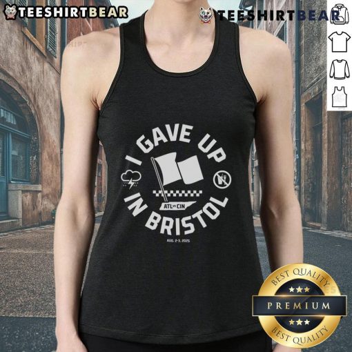 Trendy 'Top I Gave Up in Bristol' tank top on a stylish background, perfect for casual summer outfits.
