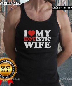 Stylish Top I Love My Hotistic Wife Tank Top in vibrant colors, perfect for casual wear and expressing love.