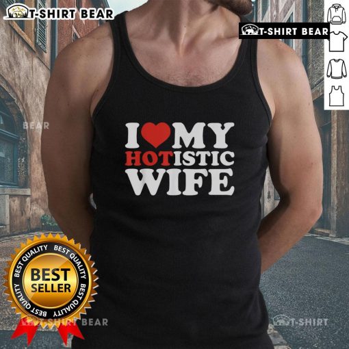 Stylish Top I Love My Hotistic Wife Tank Top in vibrant colors, perfect for casual wear and expressing love.
