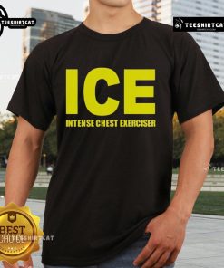 Top Ice Intense Chest Exerciser T-Shirt featuring a bold design for fitness enthusiasts and strength training lovers.