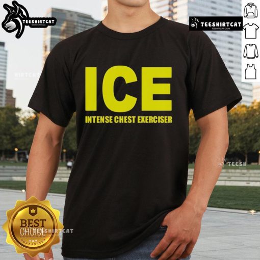 Top Ice Intense Chest Exerciser T-Shirt featuring a bold design for fitness enthusiasts and strength training lovers.