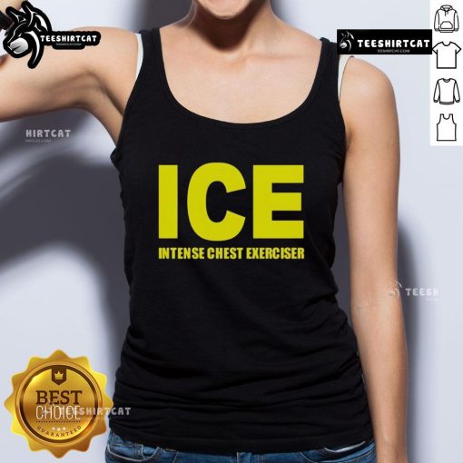 Top-ICE Intense Chest Exerciser Tank Top for effective workouts, featuring a stylish design and comfortable fit.