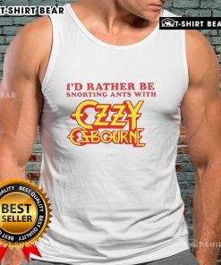 Top featuring 'I'd Rather Be Snorting Ants with Ozzy Osbourne' design, perfect for fans of unique rock-themed apparel.