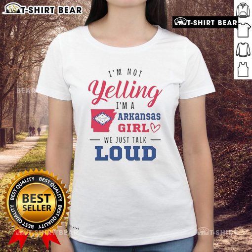 Alt Text: Arkansas girl graphic tee for ladies with 'I'm Not Yelling, I'm Just Talking Loud' slogan.
