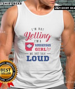 Alt Text: Arkansas girl wearing 'I'm Not Yelling, I'm a Arkansas Girl, We Just Talk Loud' tank top, showcasing Southern pride.