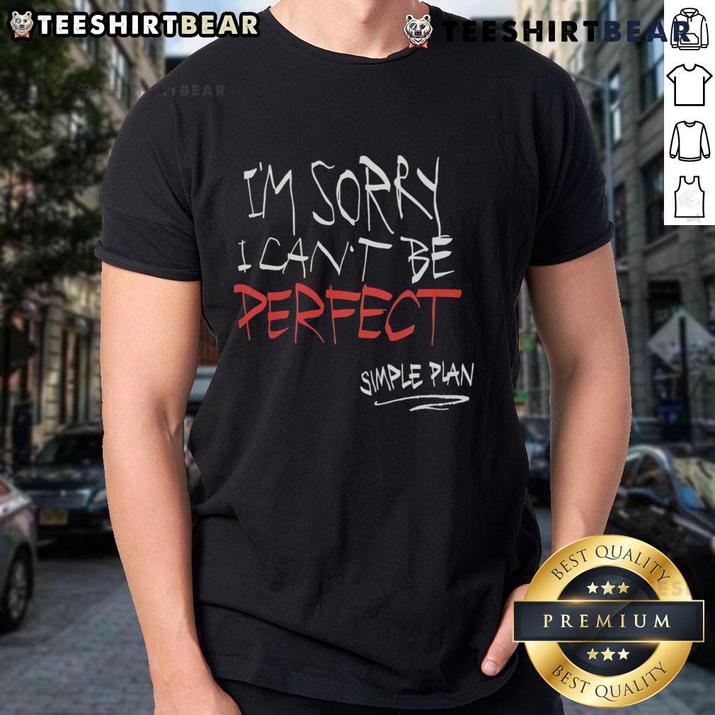 Top I'M Sorry I Can'T Be Perfect Simple Plan T Shirt Alt Text: Top I'M Sorry I Can't Be Perfect Simple Plan T-Shirt featuring a stylish design for fans of Simple Plan.