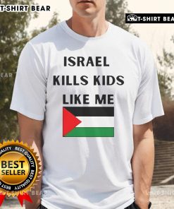 Top Israel Kills Kids Like Me T-Shirt featuring bold text, raising awareness about the impact of conflict on children.