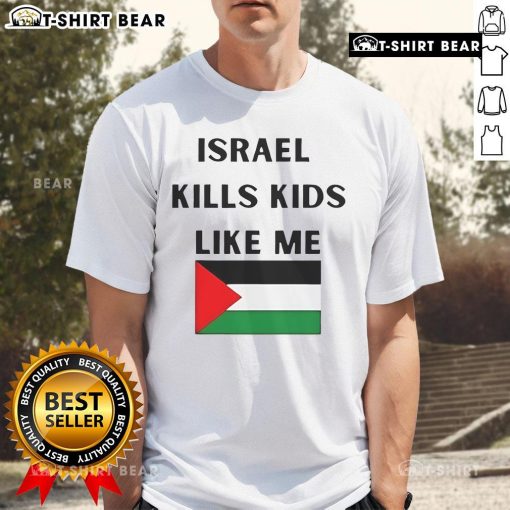 Top Israel Kills Kids Like Me T-Shirt featuring bold text, raising awareness about the impact of conflict on children.
